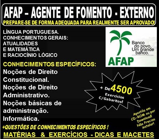 Apostila AFAP - AGENTE de FOMENTO - EXTERNO - Teoria + 4.500 Exercícios - Concurso 2018