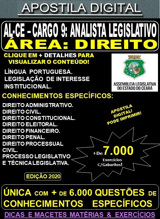 Apostila Assembléia Legislativa CE - Cargo 9: ANALISTA LEGISLATIVO - Área: DIREITO - Teoria + 7.000 Exercícios - Concurso 2020