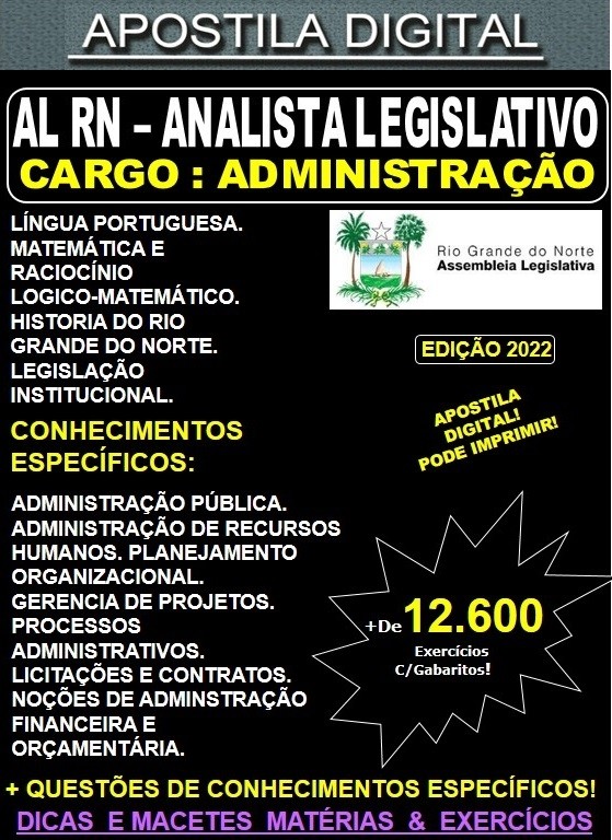 Apostila Assembleia Legislativa RN - Analista Legislativo - ADMINISTRAÇÃO - Teoria + 12.600 Exercícios - Concurso 2022