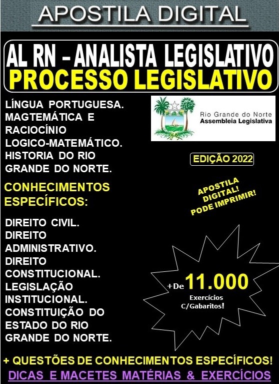 Apostila Assembleia Legislativa RN - Analista Legislativo - PROCESSO LEGISLATIVO - Teoria + 11.000 Exercícios - Concurso 2022