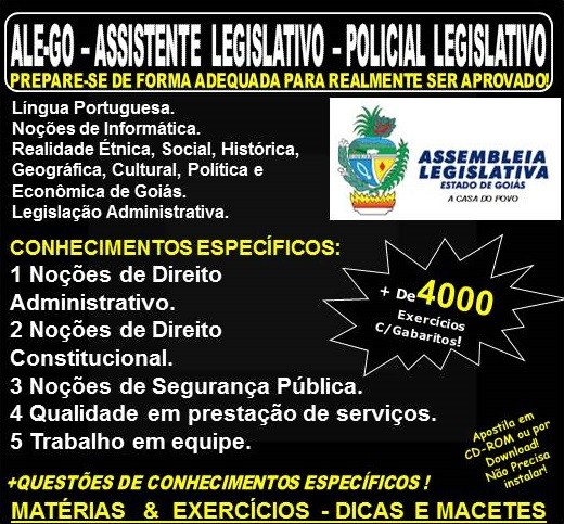 Apostila ALE-GO - Assistente Legislativo - POLICIAL LEGISLATIVO - Teoria + 4.000 Exercícios - Concurso 2018
