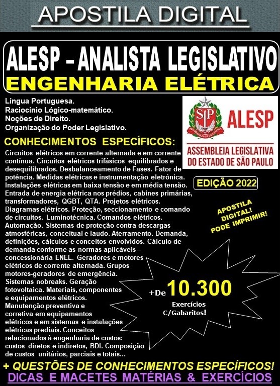 Apostila ALESP - ANALISTA LEGISLATIVO - ENGENHARIA ELÉTRICA - Teoria + 10.300 exercícios - Concurso 2022