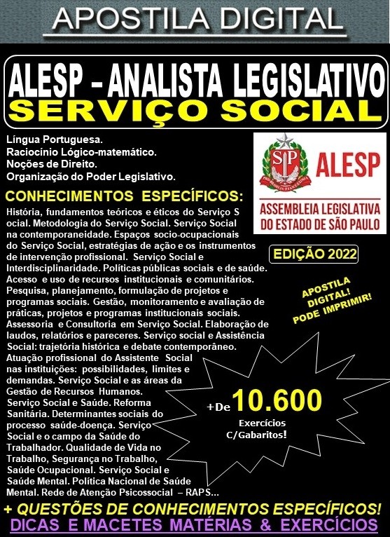 Apostila ALESP - ANALISTA LEGISLATIVO - SERVIÇO SOCIAL - Teoria + 10.600 exercícios - Concurso 2022