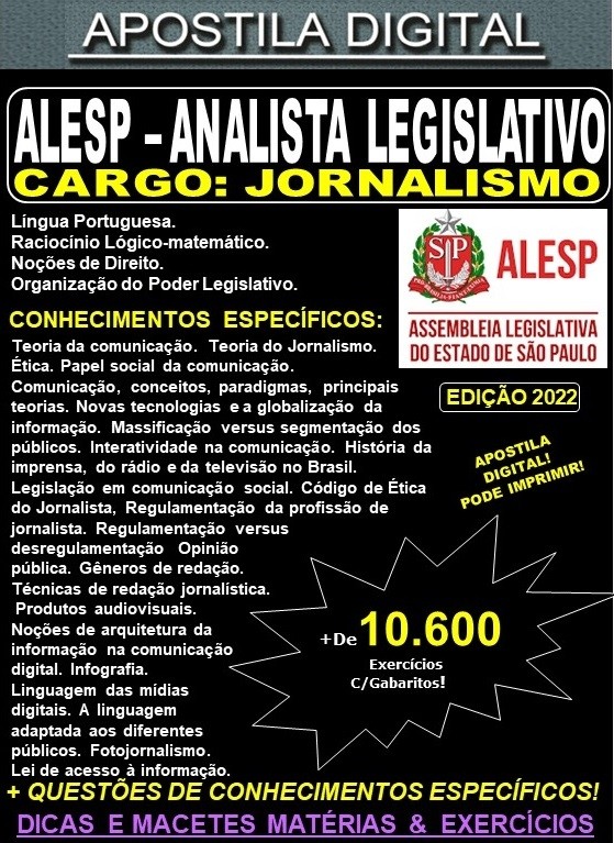 Apostila ALESP - ANALISTA LEGISLATIVO - JORNALISMO - Teoria + 10.600 exercícios - Concurso 2022