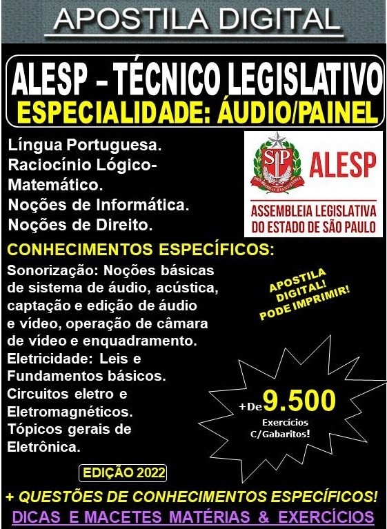 Apostila ALESP - TÉCNICO LEGISLATIVO - ÁUDIO / PAINEL - Teoria + 9.500 exercícios - Concurso 2022