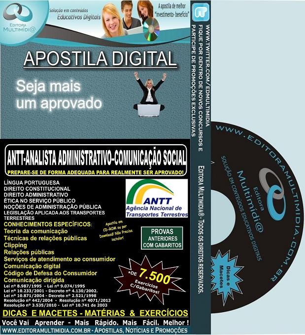 Apostila ANTT - Analista ADMINISTRATIVO - COMUNICAÇÃO SOCIAL - Teoria + 7.500 Exercícios - Concurso 2013