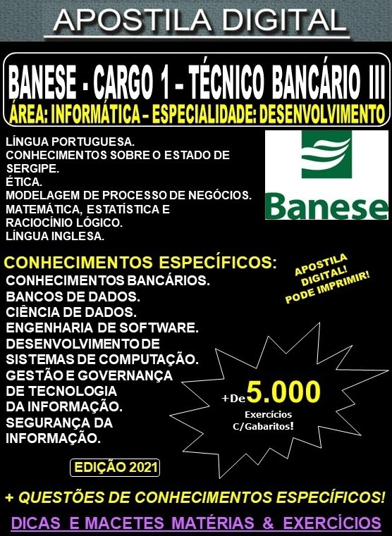Apostila BANESE - Cargo 1: TÉCNICO BANCÁRIO III -  Área: INFORMÁTICA - Especialidade: DESENVOLVIMENTO - Teoria + 5.000 Exercícios - Concurso 2021
