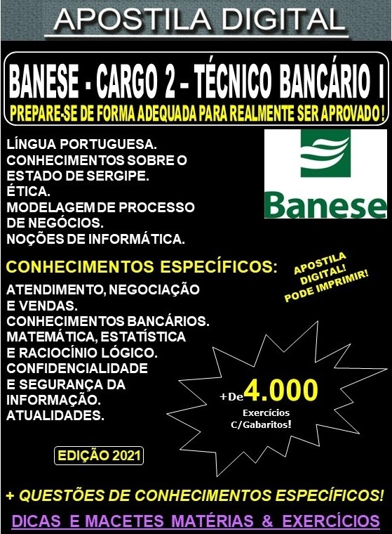 Apostila BANESE - Cargo 2: TÉCNICO BANCÁRIO I - Teoria + 4.000 Exercícios - Concurso 2021