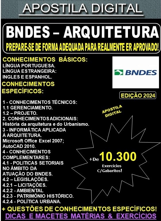 Apostila BNDES - ARQUITETURA - Teoria + 10.300 Exercícios - Concurso 2023 (Novo Edital previsto para OUTUBRO de 2024)