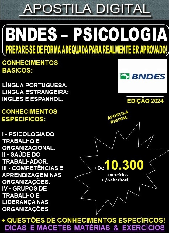 Apostila BNDES - PSICOLOGIA - Teoria + 10.300 Exercícios - 2023 (Novo Edital previsto para OUTUBRO 2024)
