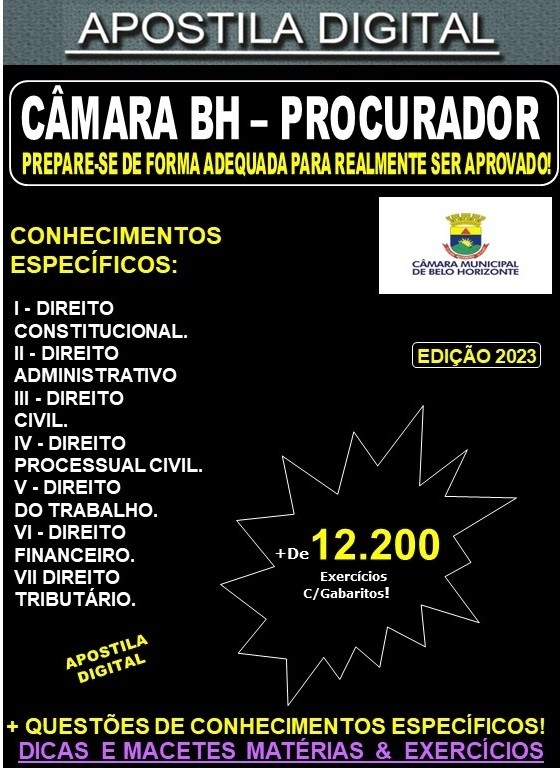 Apostila CÂMARA BH - PROCURADOR - Teoria + 12.200 Exercícios - Concurso 2023