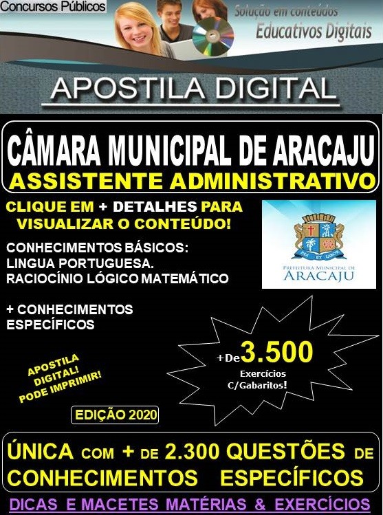 Apostila Câmara Municipal de Aracaju - ASSISTENTE ADMINISTRATIVO - Teoria + 3.500 exercícios - Concurso 2020