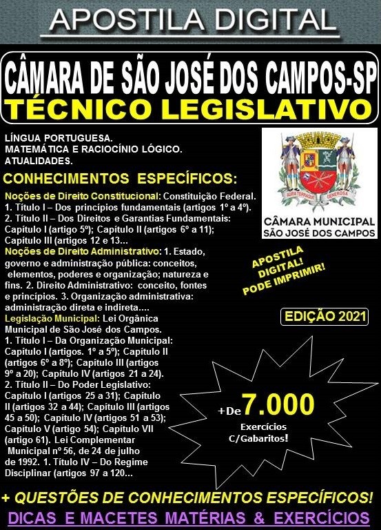 Apostila CÂMARA MUNICIPAL de SÃO JOSÉ dos CAMPOS-SP - TÉCNICO LEGISLATIVO - Teoria +  7.000 Exercícios - Concurso 2021
