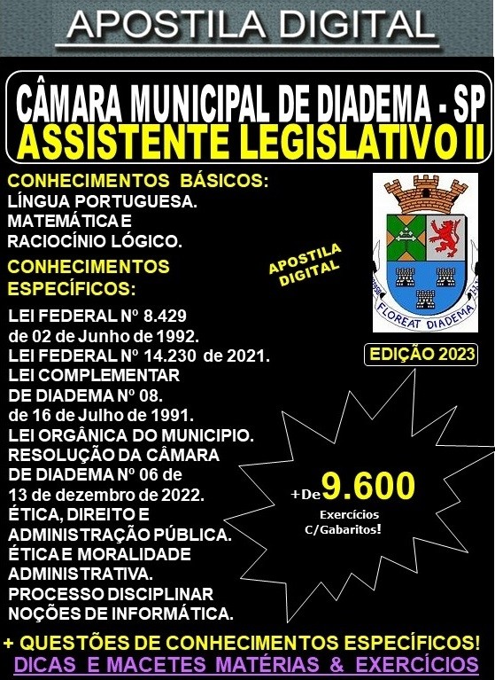 Apostila Câmara de Diadema SP - Assistente Legislativo II - Teoria + 9.600 Exercícios - Concurso 2023