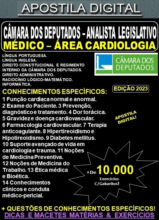 Apostila CÂMARA DOS DEPUTADOS - Analista Legislativo - MÉDICO CARDIOLOGIA - Teoria + 10.000 Exercícios - Concurso 2023