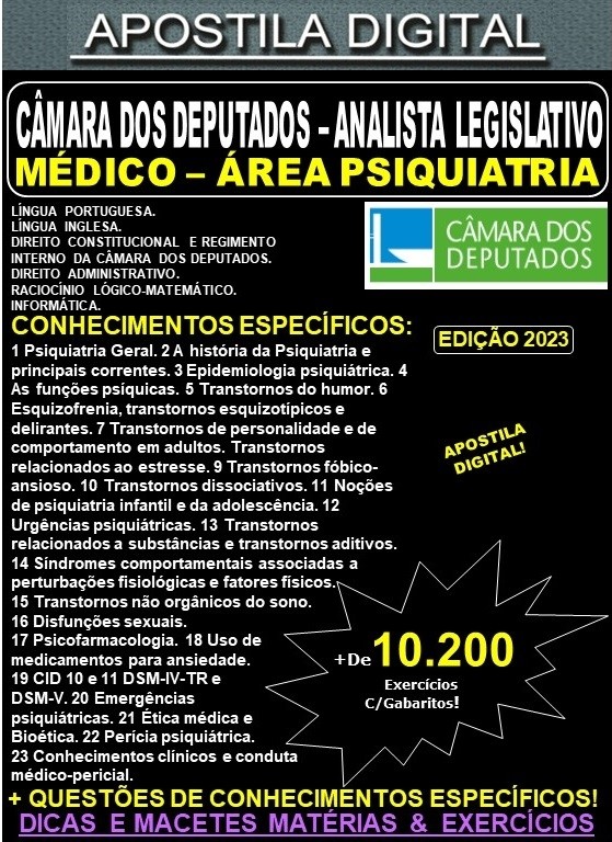 Apostila CÂMARA DOS DEPUTADOS - Analista Legislativo - MÉDICO PSIQUIATRIA - Teoria + 10.200 Exercícios - Concurso 2023