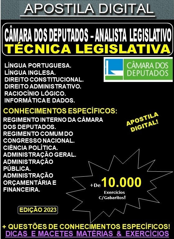 Apostila CÂMARA DOS DEPUTADOS - Analista Legislativo - TÉCNICA LEGISLATIVA - Teoria + 10.000 Exercícios - Concurso 2023