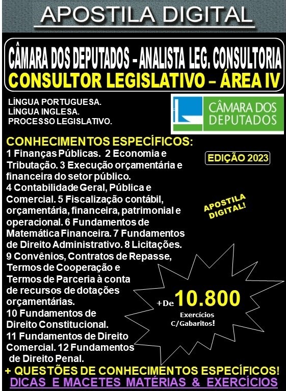Apostila Câmara dos Deputados - CONSULTOR LEGISLATIVO ÁREA IV - Teoria + 10.800 Exercícios - Concurso 2023