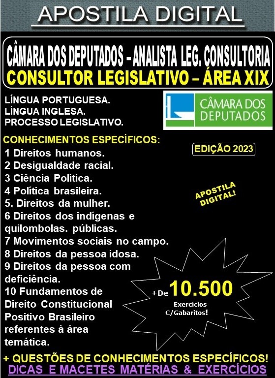 Apostila Câmara dos Deputados - CONSULTOR LEGISLATIVO ÁREA XIX - Teoria + 10.500 Exercícios - Concurso 2023