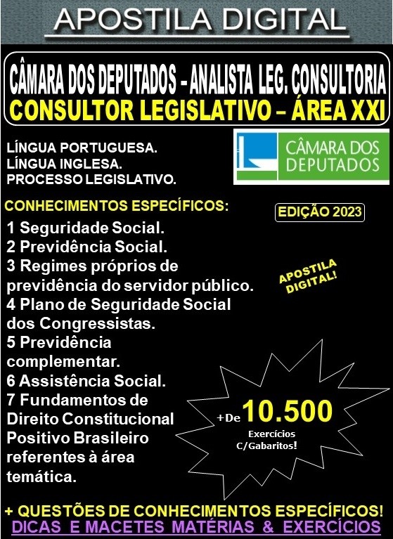 Apostila Câmara dos Deputados - CONSULTOR LEGISLATIVO ÁREA XXI - Teoria + 10.500 Exercícios - Concurso 2023