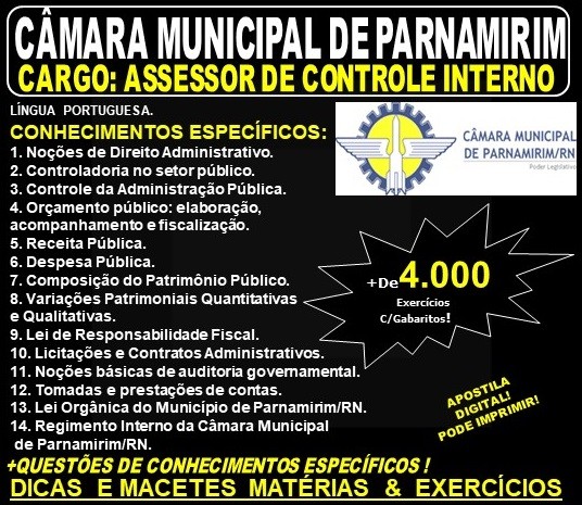 Apostila CÂMARA MUNICIPAL de PARNAMIRIM RN - Cargo: ASSESSOR de CONTROLE INTERNO - Teoria + 4.000 Exercícios - Concurso 2019