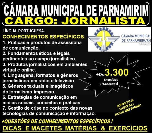 Apostila CÂMARA MUNICIPAL DE PARNAMIRIM RN - Cargo: JORNALISTA - Teoria + 3.300 Exercícios - Concurso 2019