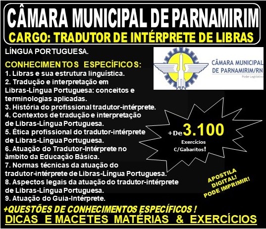 Apostila CÂMARA MUNICIPAL de PARNAMIRIM RN - Cargo: TRADUTOR de INTÉRPRETE de LIBRAS - Teoria + 3.100 Exercícios - Concurso 2019