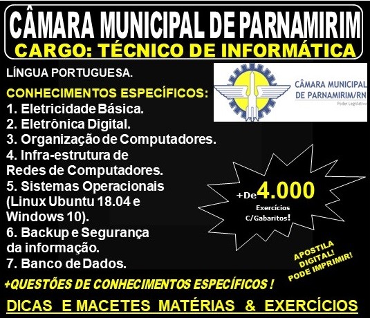 Apostila CÂMARA MUNICIPAL de PARNAMIRIM RN - Cargo: TÉCNICO de INFORMÁTICA - Teoria + 4.000 Exercícios - Concurso 2019