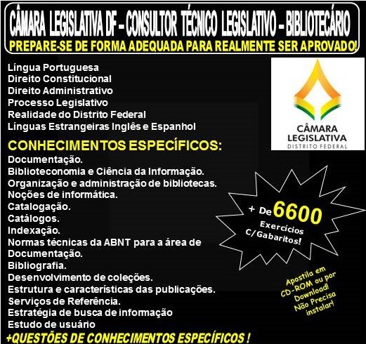 Apostila CAMARA LEGISLATIVA DF - CONSULTOR TÉCNICO LEGISLATIVO - BIBLIOTECÁRIO - Teoria + 6.600 Exercícios - Concurso 2018
