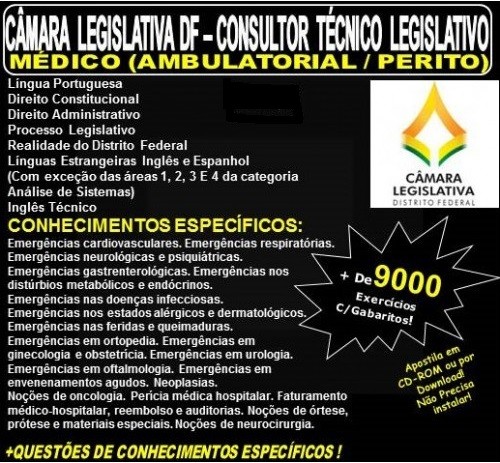 Apostila CAMARA LEGISLATIVA DF - CONSULTOR TÉCNICO LEGISLATIVO - MÉDICO (AMBULATORIAL / PERITO) - Teoria + 9.000 Exercícios - Concurso 2018