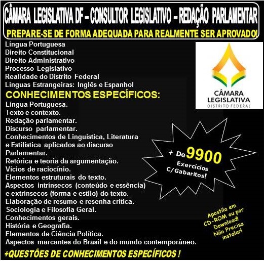 Apostila CAMARA LEGISLATIVA DF - CONSULTOR LEGISLATIVO - REDAÇÃO PARLAMENTAR - Teoria + 9.900 Exercícios - Concurso 2018