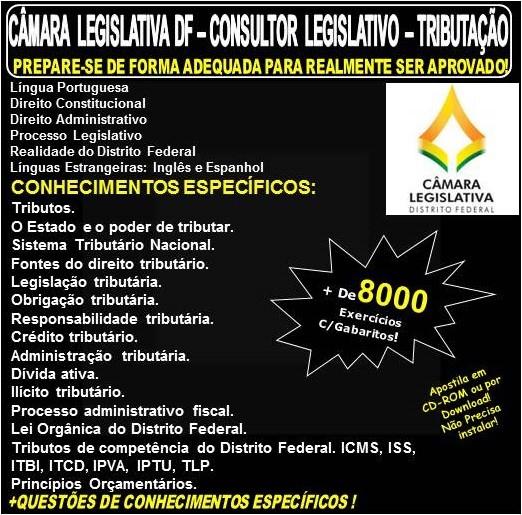 Apostila CAMARA LEGISLATIVA DF - CONSULTOR LEGISLATIVO - TRIBUTAÇÃO - Teoria + 8.000 Exercícios - Concurso 2018