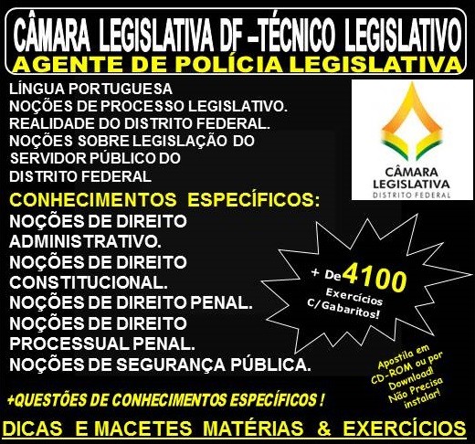 Apostila CAMARA LEGISLATIVA DF - TÉCNICO LEGISLATIVO - AGENTE de POLÍCIA LEGISLATIVA - Teoria + 4.100 Exercícios - Concurso 2018