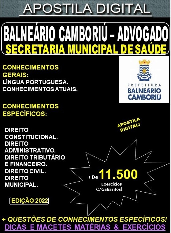 Apostila Prefeitura BALNEÁRIO CAMBORIÚ - ADVOGADO - Teoria + 11.500 Exercícios - Concurso 2022