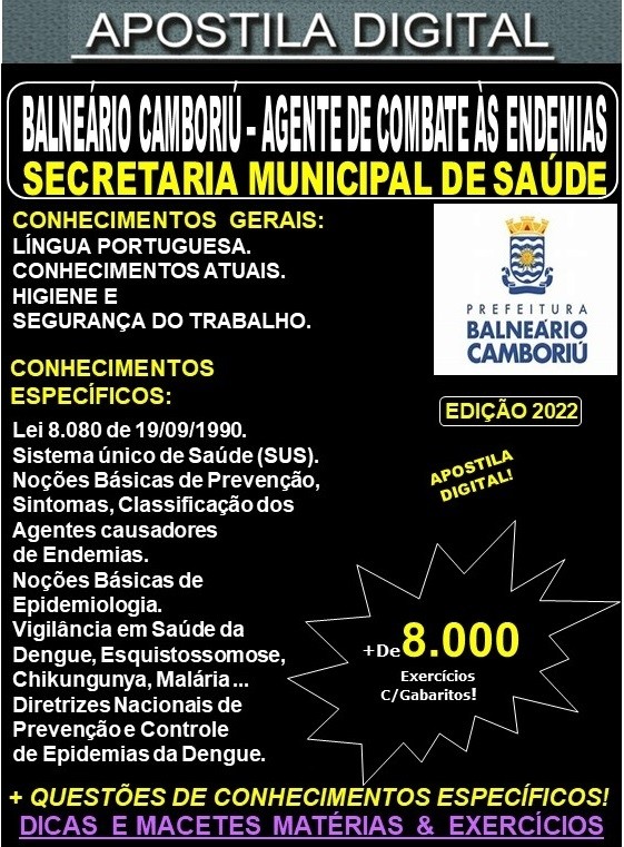 Apostila Prefeitura BALNEÁRIO CAMBORIÚ - AGENTE de COMBATE às ENDEMIAS - Teoria + 8.000 Exercícios - Concurso 2022