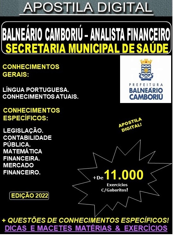 Apostila Prefeitura BALNEÁRIO CAMBORIÚ - ANALISTA FINANCEIRO - Teoria + 11.000 Exercícios - Concurso 2022
