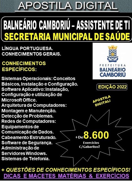 Apostila Prefeitura BALNEÁRIO CAMBORIÚ -  ASSISTENTE de TI - Teoria + 8.600 Exercícios - Concurso 2022