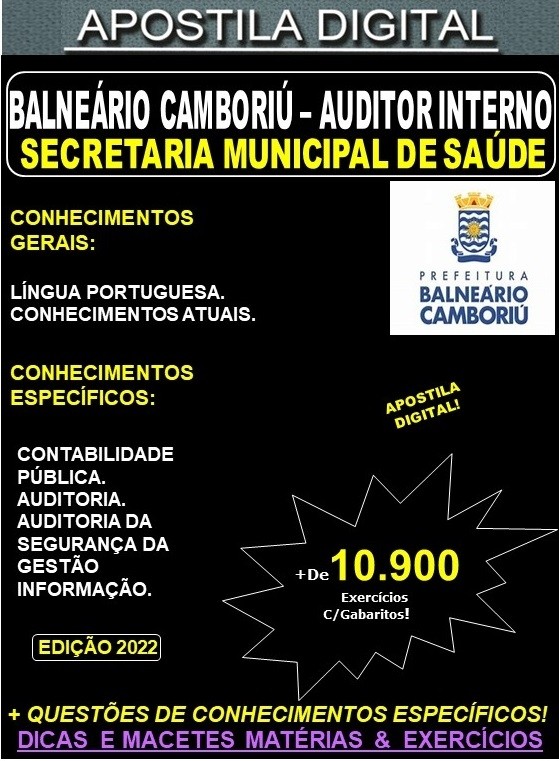 Apostila Prefeitura BALNEÁRIO CAMBORIÚ - AUDITOR INTERNO - Teoria + 10.900 Exercícios - Concurso 2022