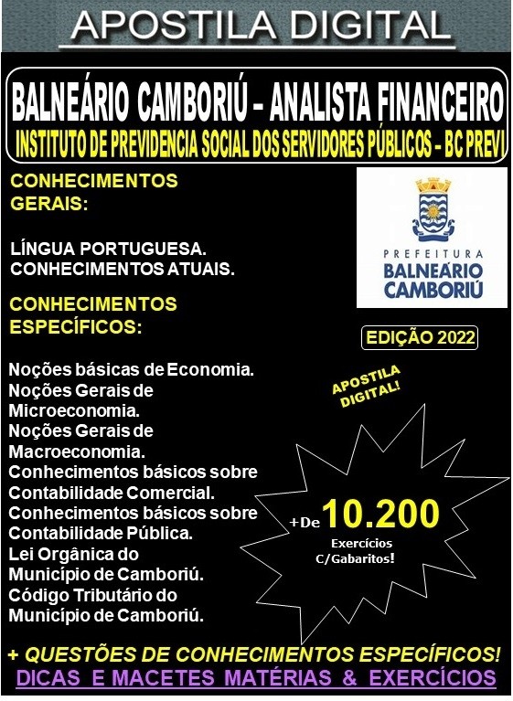 Apostila Prefeitura BALNEÁRIO CAMBORIÚ - BC PREVI - ANALISTA FINANCEIRO - Teoria +10.200 Exercícios - Concurso 2022