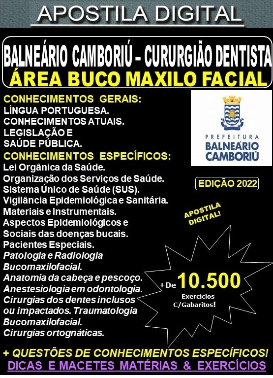 Apostila BALNEÁRIO CAMBORIÚ -  Cirurgião Dentista  - Área  CIRURGIA BUCO MAXILO FACIAL -Teoria + 10.500 Exercícios - Concurso 2022
