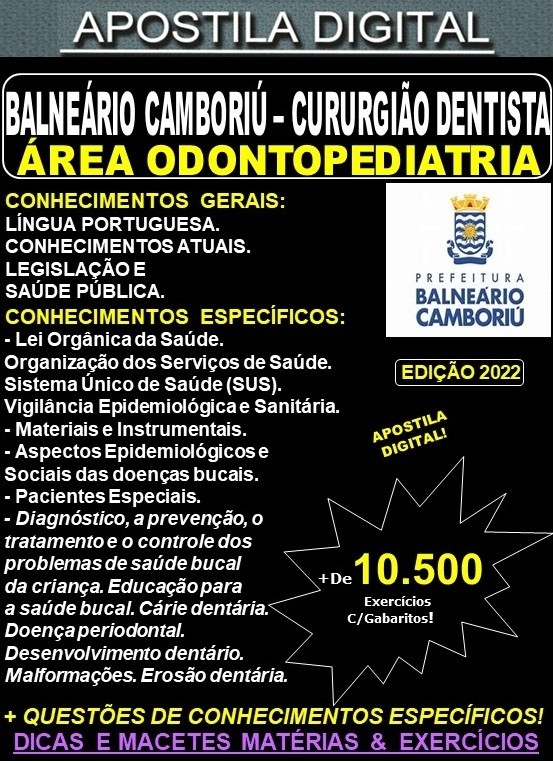 Apostila BALNEÁRIO CAMBORIÚ - Cirurgião Dentista - Área ODONTOPEDIATRIA -Teoria + 10.500 Exercícios - Concurso 2022