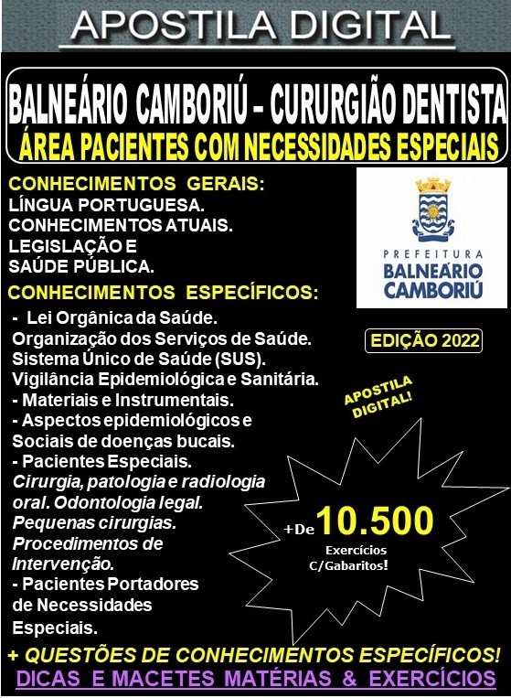 Apostila BALNEÁRIO CAMBORIÚ -  Cirurgião Dentista - PACIENTES com NECESSIDADES ESPECIAIS -Teoria + 10.500 Exercícios - Concurso 2022