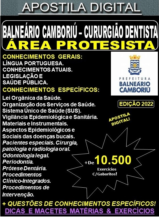 Apostila BALNEÁRIO CAMBORIÚ -  Cirurgião Dentista - Área PROTESISTA - Teoria + 10.500 Exercícios - Concurso 2022