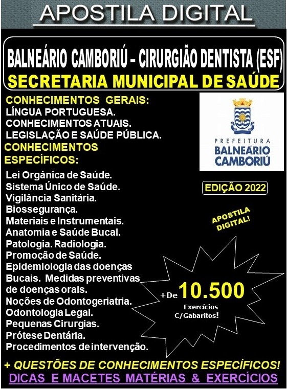 Apostila Prefeitura BALNEÁRIO CAMBORIÚ - CIRURGIÃO DENTISTA (ESF) - Teoria + 10.500 Exercícios - Concurso 2022