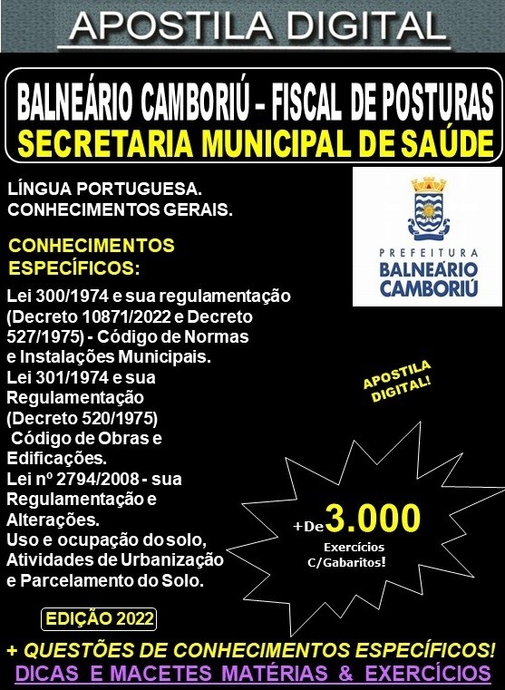 Apostila Prefeitura BALNEÁRIO CAMBORIÚ - FISCAL de POSTURA - Teoria + 3.000 Exercícios - Concurso 2022