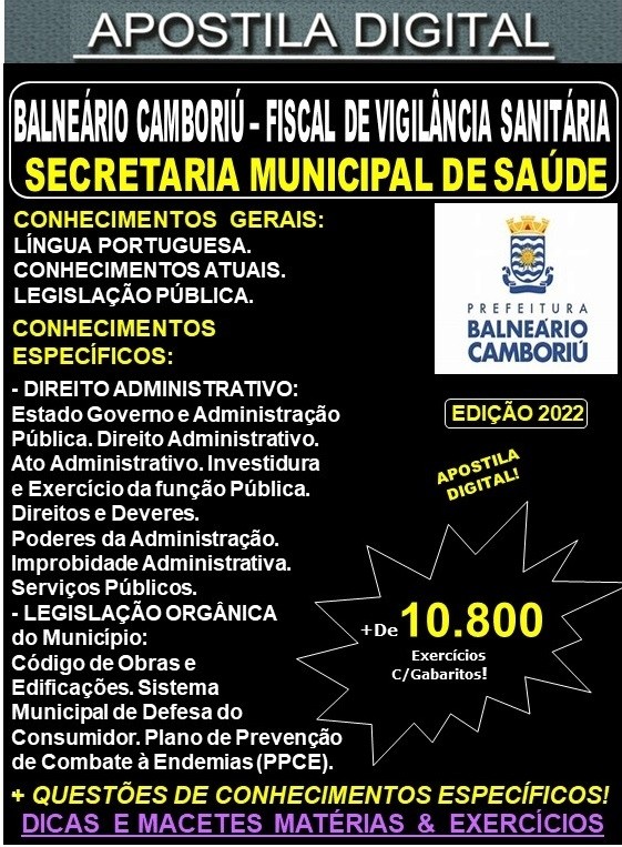 Apostila Prefeitura BALNEÁRIO CAMBORIÚ - FISCAL de VIGILÂNCIA SANITÁRIA - Teoria + 10.800 Exercícios - Concurso 2022
