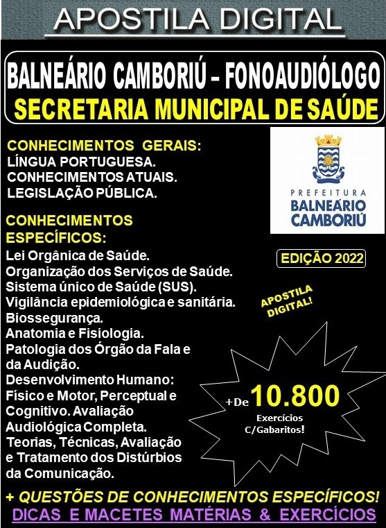 Apostila Prefeitura BALNEÁRIO CAMBORIÚ -  FONOAUDIÓLOGO  - Teoria + 10.800 Exercícios - Concurso 2022