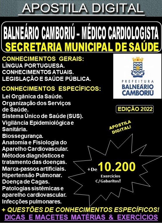 Apostila BALNEÁRIO CAMBORIÚ - MÉDICO CARDIOLOGISTA - Teoria + 10.200 Exercícios - Concurso 2022