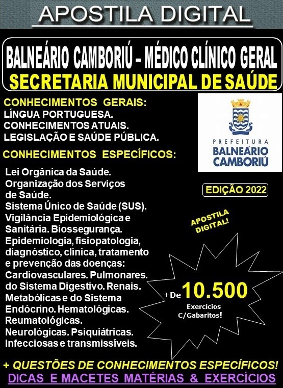 Apostila BALNEÁRIO CAMBORIÚ - MÉDICO CLÍNICO GERAL - Teoria + 10.500 Exercícios - Concurso 2022