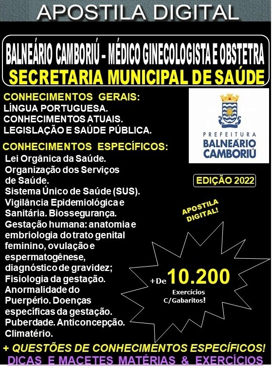 Apostila BALNEÁRIO CAMBORIÚ - MÉDICO GINECOLOGISTA e OBSTETRA - Teoria + 10.200 Exercícios - Concurso 2022